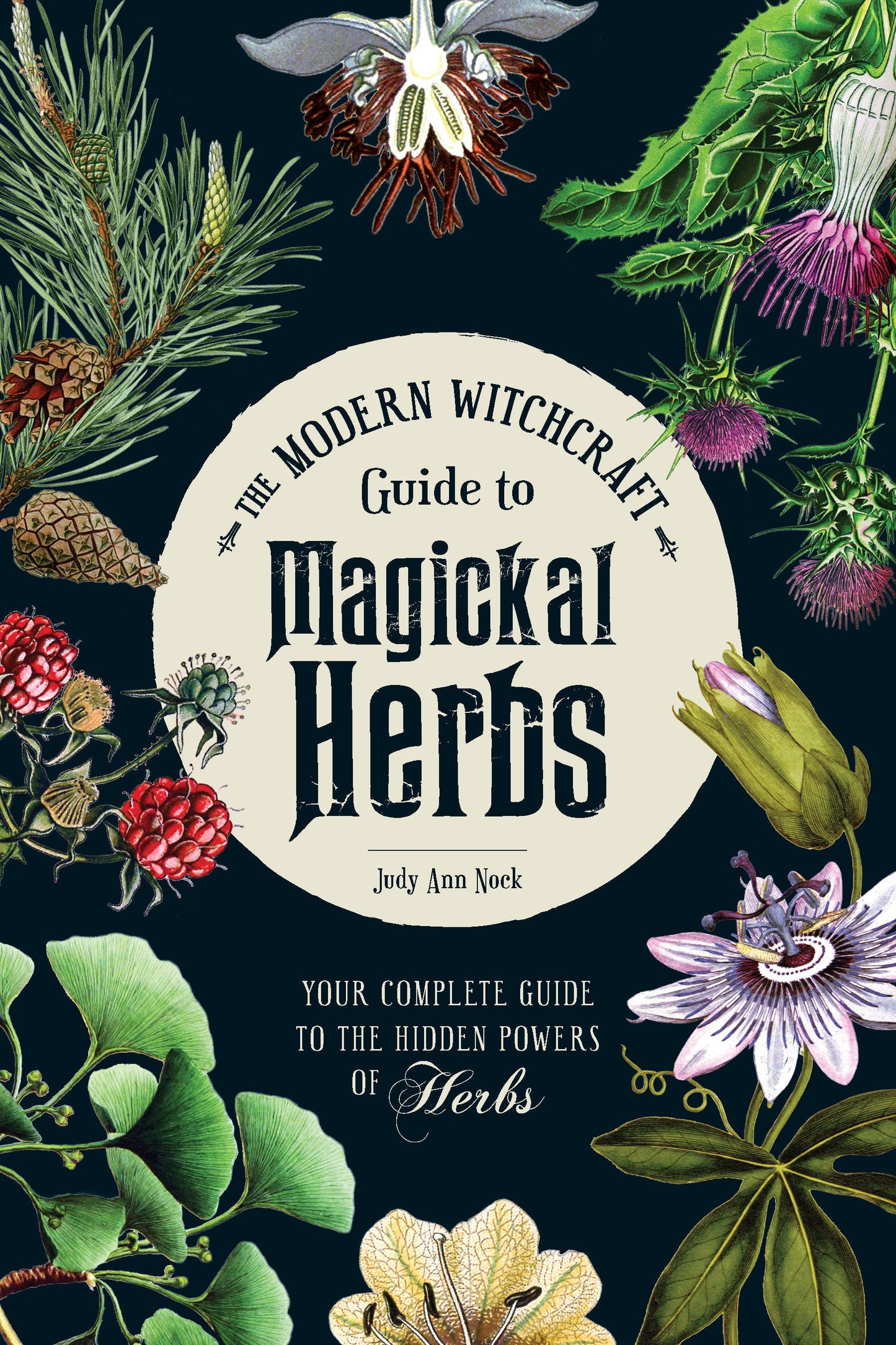 Book cover of 'The Modern Witchcraft Guide to Magickal Herbs' with herbs and flowers on a dark background