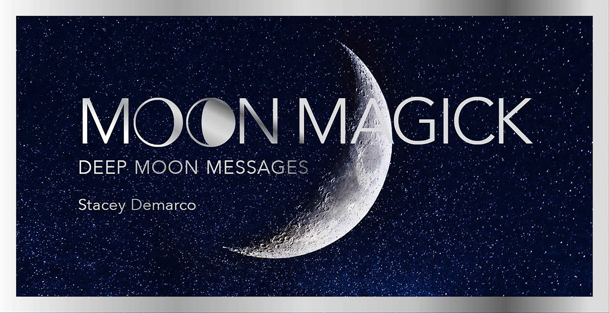 Cover of 'Moon Magick: Deep Moon Messages' by Stacey Demarco with a crescent moon on a dark starry background.